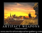 Artifact Weapons Motivational Poster