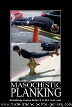 Masochistic Planking Motivational Poster