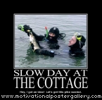 Slow day at the cottage Motivational Poster