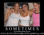 Sometimes Motivational Poster