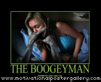 The Boogeyman Motivational Poster