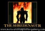 The Shredenator Motivational Poster