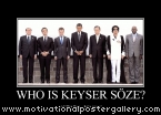 Who is Keyser Söze? Motivational Poster
